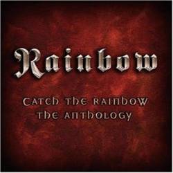 Rainbow : Catch the Rainbow - The Anthology